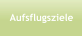 Aufsflugsziele