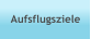 Aufsflugsziele